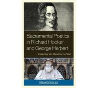 Brian Douglas Sacramental Poetics in Richard Hooker and Georg (Copertina rigida)