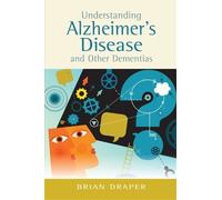 Brian Draper Understanding Alzheimer's Disease and Other Dementias (Tascabile)