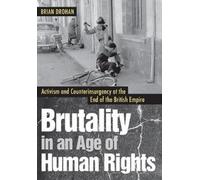 Brian Drohan Brutality in an Age of Human Rights (Copertina rigida)