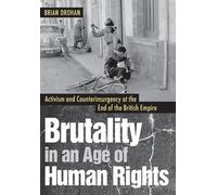 Brian Drohan Brutality in an Age of Human Rights (Copertina rigida)