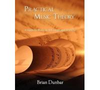 Brian Dunbar Practical Music Theory (Tascabile)