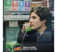 Brian Dunne Loser On the Ropes (Vinyl LP) 12" Album
