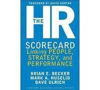 Brian E. Becker David Ulrich Mark A. Huselid The HR Scorecard (Copertina rigida)