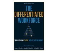 Brian E. Becker Mark A. Huselid Richard The Differentiated (Copertina rigida)