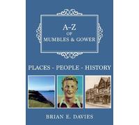 Brian E. Davies A-Z of Mumbles and Gower (Tascabile) A-Z