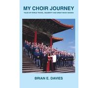 Brian E Davies My Choir Journey (Tascabile)