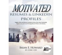 Brian E Howard Motivated Resumes & LinkedIn Profiles (Tascabile)