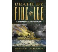 Brian E. O'Connor Death by Fire and Ice (Copertina rigida)