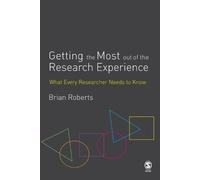 Brian E. Roberts Getting the Most Out of the Research Experience (Tascabile)