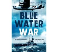 Brian E. Walter Blue Water War (Copertina rigida)