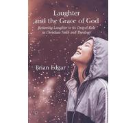 Brian Edgar Laughter and the Grace of God (Tascabile)