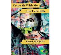 Brian Edwards Come Sit With Me And Let's Talk (Copertina rigida)