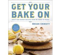 Brian Emmett Get Your Bake on (Tascabile)