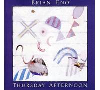 Brian Eno Thursday Afternoon (CD) Remastered Album