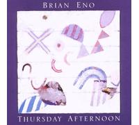 Brian Eno – Thursday Afternoon – CD – Remasterizzato