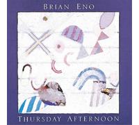 Brian Eno – Thursday Afternoon – CD – Remasterizzato