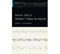 John T. Lysaker Brian Eno's Ambient 1: Music for Airports (Tascabile)