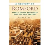 Brian Evans A Century of Romford (Tascabile)