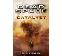 Brian Evenson Dead Space - Catalyst (Tascabile) Dead Space