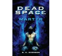Brian Evenson Dead Space - Martyr (Tascabile) Dead Space