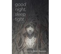 Brian Evenson Good Night, Sleep Tight (Tascabile) (PRESALE 10/09/2024)