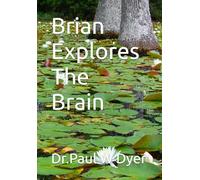 Brian Explores The Brain