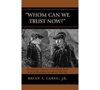 Brian F. Carso Whom Can We Trust Now? (Copertina rigida)