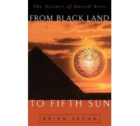 Brian Fagan From Black Land To Fifth Sun (Tascabile)