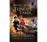Brian Falkner Maddy West and the Tongue Taker (Tascabile)