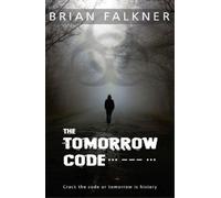 Brian Falkner The Tomorrow Code (Tascabile)