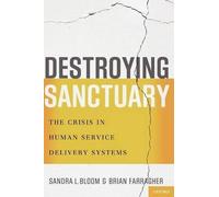 Brian Farragher Sandra L. Bloom Destroying Sanctuary (Tascabile)