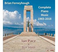 Brian Ferneyhough Brian Ferneyhough: Complete Piano Music 1965-2018 (CD) Album