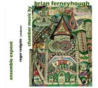 Brian Ferneyhough Chamber Music By Brian Ferneyhough (CD) Album