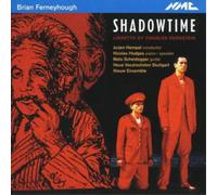 Brian Ferneyhough Shadowtime (Hempel, Nieuw Ensemble, Hodges) (CD) Album