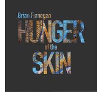 Brian Finnegan Hunger of the Skin (CD) Album