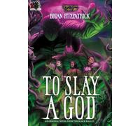 Brian Fitzpatrick Storytellers Forge To Slay a God (Copertina rigida)