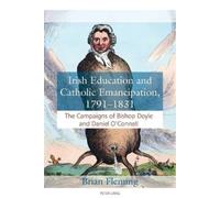 Brian Fleming Irish Education and Catholic Emancipation, 1791-1831 (Tascabile)