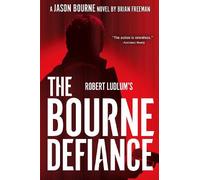 Brian Freeman Robert Ludlum's The Bourne Defiance (Tascabile) Jason Bourne