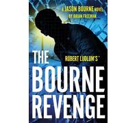 Brian Freeman Robert Ludlum's™ The Bourne Revenge (Copertina rigida)