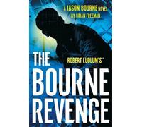 Brian Freeman Robert Ludlum's™ The Bourne Revenge (Tascabile) Jason Bourne