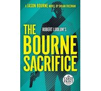 Brian Freeman Robert Ludlum's The Bourne Sacrifice (Tascabile) Jason Bourne