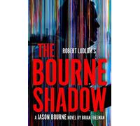 Brian Freeman Robert Ludlum's The Bourne Shadow (Copertina rigida)