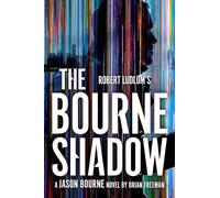Brian Freeman Robert Ludlum's™ The Bourne Shadow (Copertina rigida) Jason Bourne