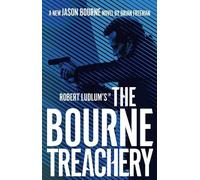 Brian Freeman Robert Ludlum's™ the Bourne Treachery (Copertina rigida)
