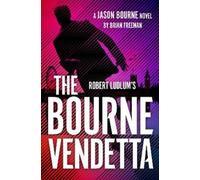 Brian Freeman Robert Ludlum's ™ The Bourne Vendetta (Copertina rigida)