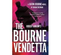 Brian Freeman Robert Ludlum's The Bourne Vendetta (Tascabile) Jason Bourne