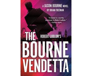Brian Freeman Robert Ludlum's The Bourne Vendetta (Tascabile) Jason Bourne