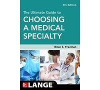 Brian Freeman The Ultimate Guide to Choosing a Medical Specialty, Fo (Tascabile)