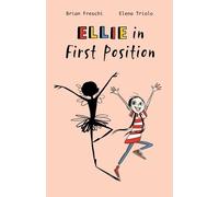 Brian Freschi Elena Triolo Nanette McGuinnes Ellie in First Positio (Tascabile)