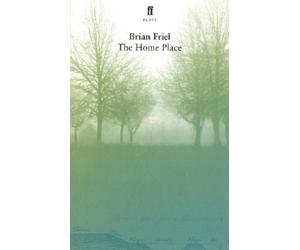 Brian Friel The Home Place (Tascabile)
